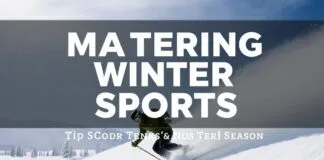 Mastering Winter Sports: Tips and Tricks for the Cold Season Mastering Winter Sports: Tips and Tricks for the Cold Season