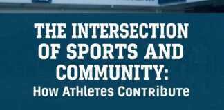 The Intersection of Sports and Community: How Athletes Give Back The Intersection of Sports and Community: How Athletes Contribute
