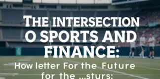 The Intersection of Sports and Finance: How Athletes Invest for the Future The Intersection of Sports and Finance: How Athletes Plan for the Future